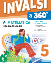 Invalsi a 360&deg; MATEMATICA 5&deg;