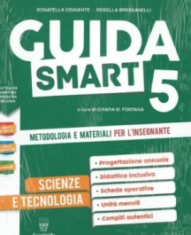Guida Smart Scienze e Tecnologia 5&deg;