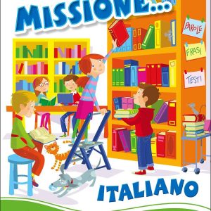 Missione... Italiano 3° - Per Scoprire