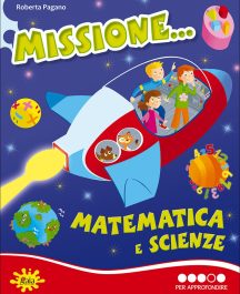 Missione... Matematica e Scienze 4&deg; - Per Approfondire