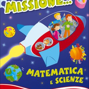 Missione... Matematica e Scienze 4° - Per Approfondire