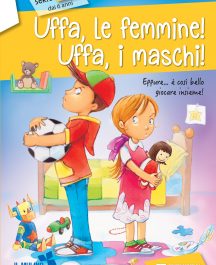 Uffa, le femmine! Uffa, i maschi!