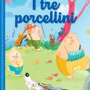 Fiabe Piccine - I Tre Porcellini