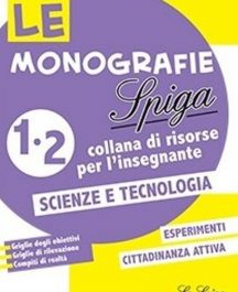 Le Monografie - Scienze e Tecnologia 1° - 2°