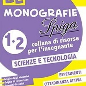 Le Monografie - Scienze e Tecnologia 1° - 2°
